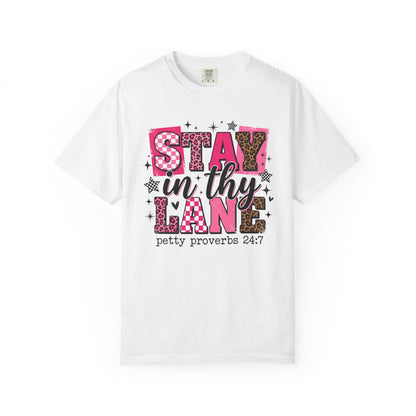 Stay In Thy Lane T-Shirt — 'Petty Proverbs 24:7' Graphic Tee
