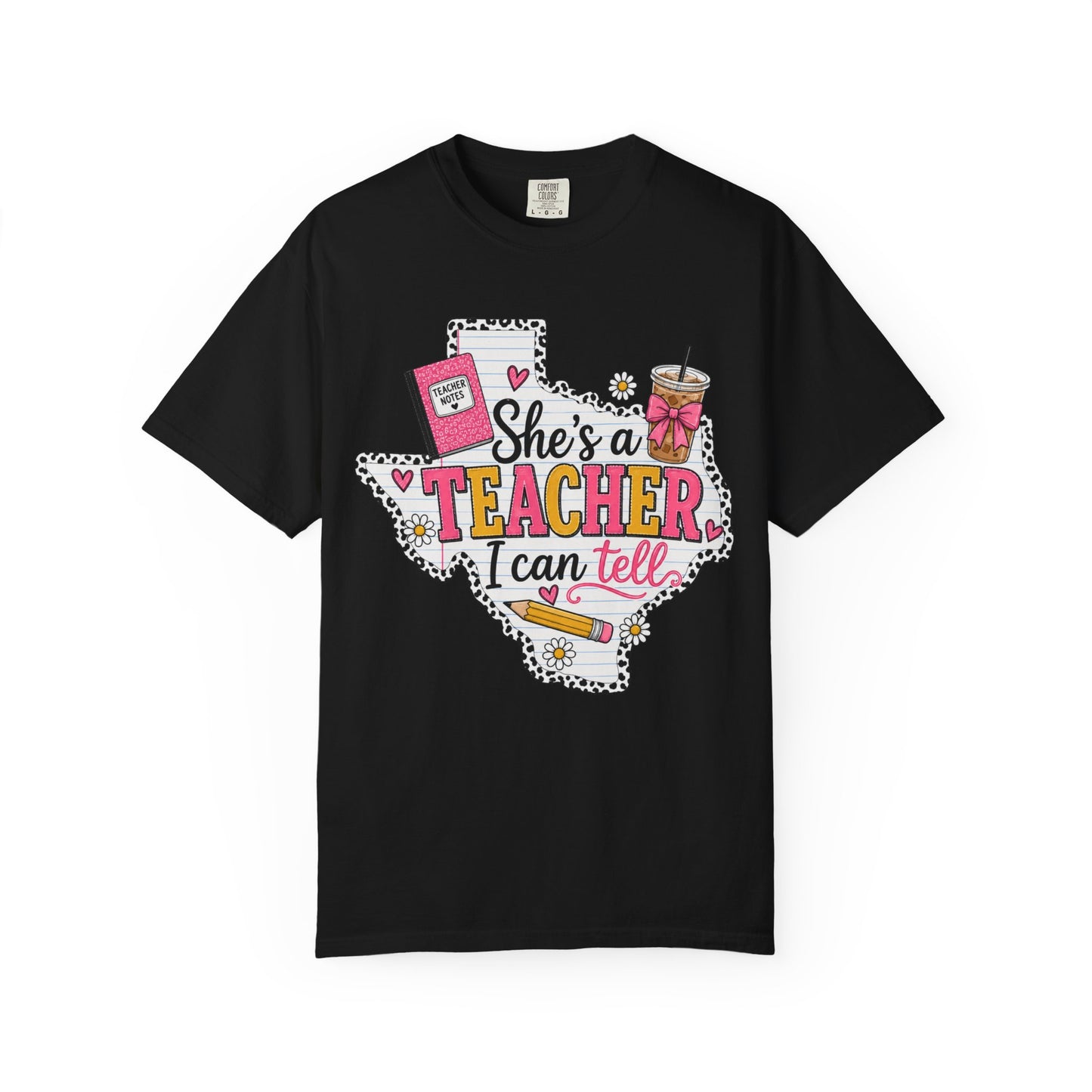 "She's a Teacher I Can Tell" Texas Design 1