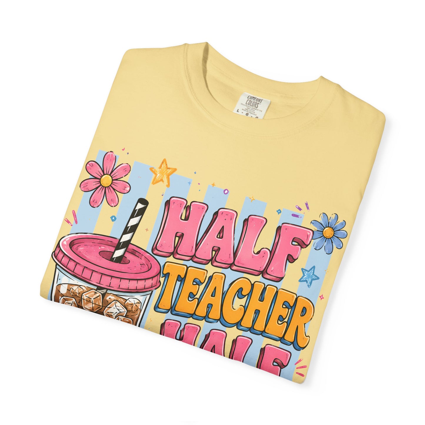 Teacher Coffee T-Shirt — "Half Teacher Half Coffee" Cute Floral Iced Coffee Tee