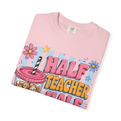 Teacher Coffee T-Shirt — "Half Teacher Half Coffee" Cute Floral Iced Coffee Tee