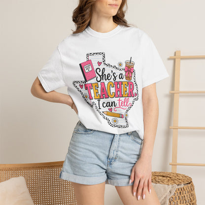 "She's a Teacher I Can Tell" Texas Design 1