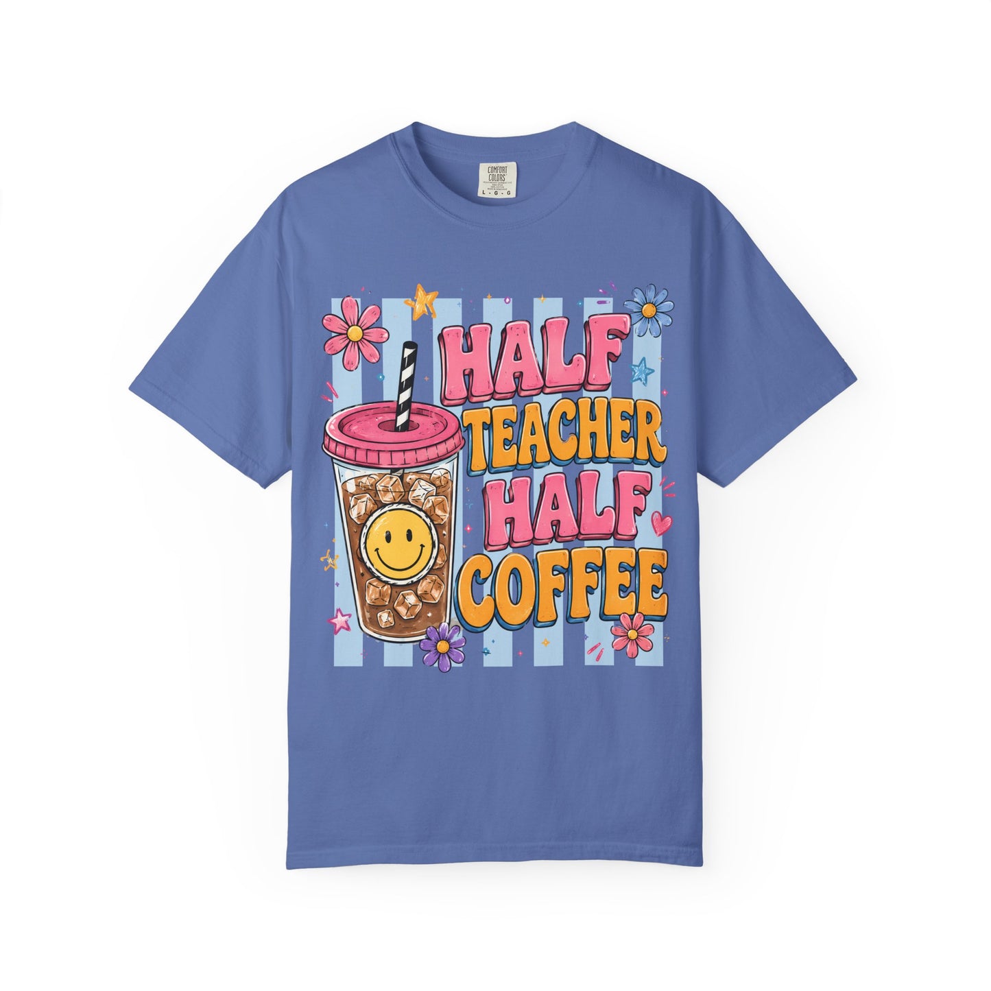 Teacher Coffee T-Shirt — "Half Teacher Half Coffee" Cute Floral Iced Coffee Tee