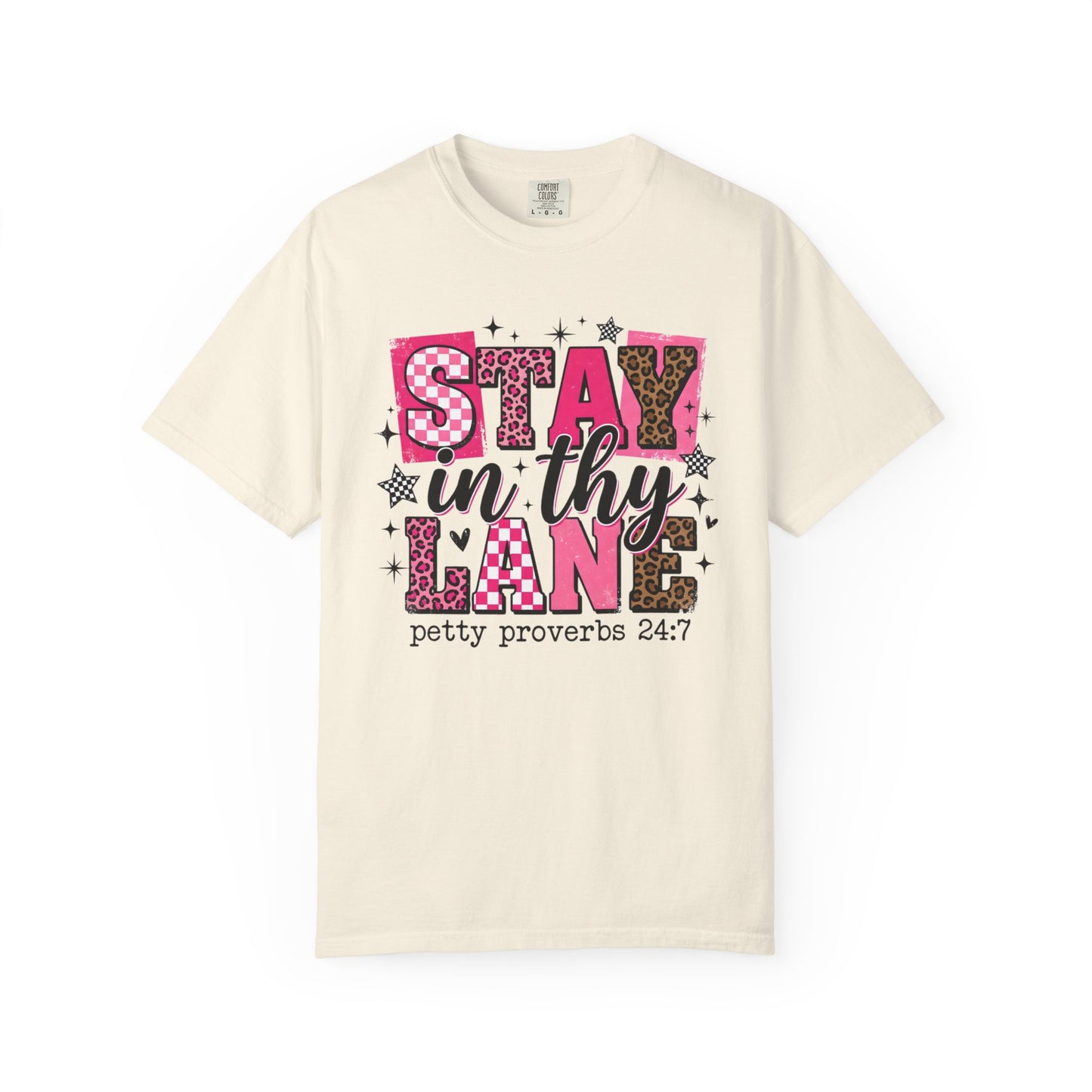 Stay In Thy Lane T-Shirt — 'Petty Proverbs 24:7' Graphic Tee