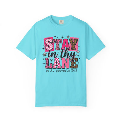 Stay In Thy Lane T-Shirt — 'Petty Proverbs 24:7' Graphic Tee