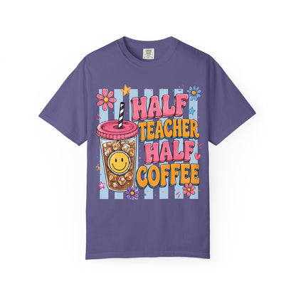 Teacher Coffee T-Shirt — "Half Teacher Half Coffee" Cute Floral Iced Coffee Tee