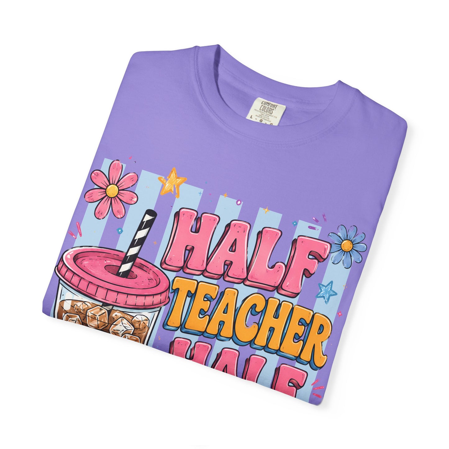 Teacher Coffee T-Shirt — "Half Teacher Half Coffee" Cute Floral Iced Coffee Tee