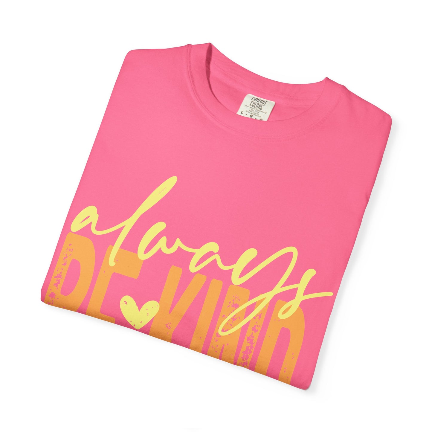 Always Be Kind T‑Shirt