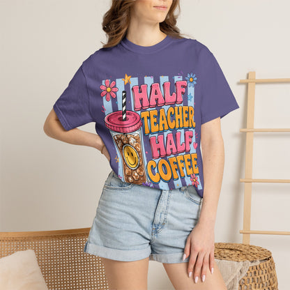 Teacher Coffee T-Shirt — "Half Teacher Half Coffee" Cute Floral Iced Coffee Tee
