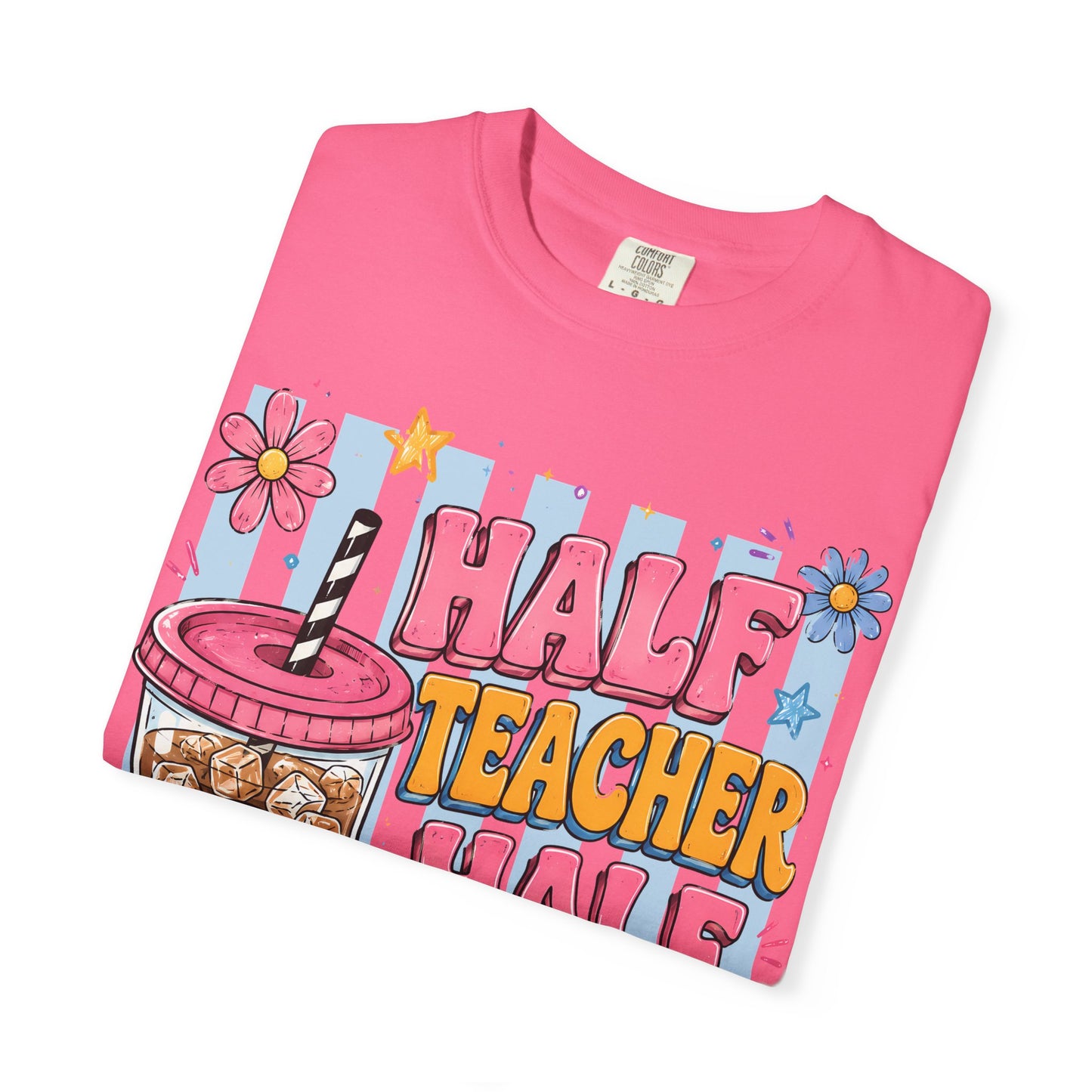 Teacher Coffee T-Shirt — "Half Teacher Half Coffee" Cute Floral Iced Coffee Tee