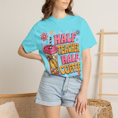 Teacher Coffee T-Shirt — "Half Teacher Half Coffee" Cute Floral Iced Coffee Tee