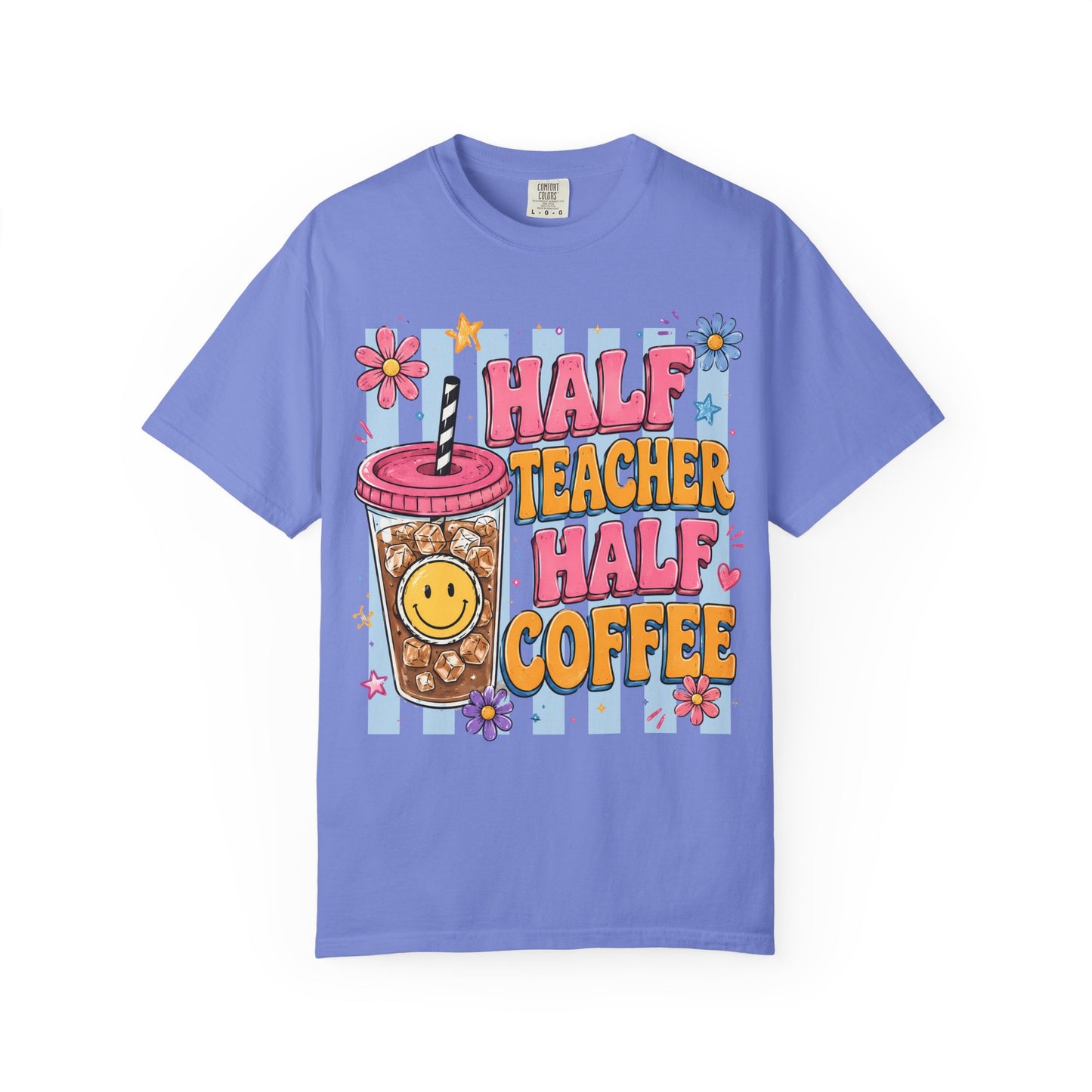 Teacher Coffee T-Shirt — "Half Teacher Half Coffee" Cute Floral Iced Coffee Tee