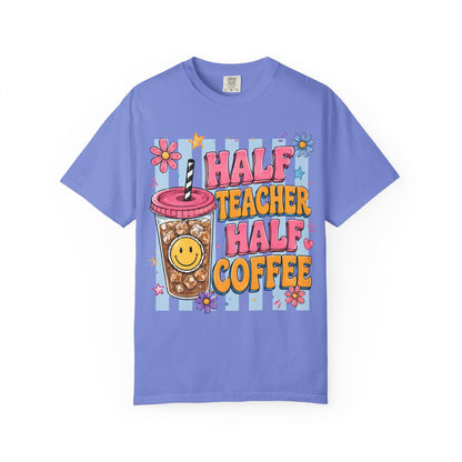 Teacher Coffee T-Shirt — "Half Teacher Half Coffee" Cute Floral Iced Coffee Tee