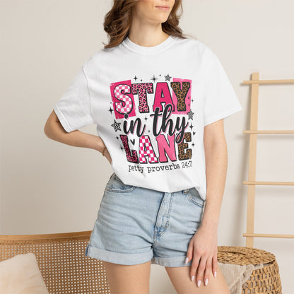 Stay In Thy Lane T-Shirt — 'Petty Proverbs 24:7' Graphic Tee
