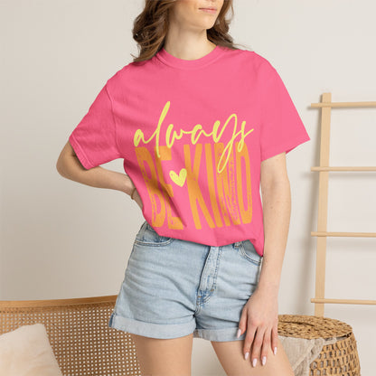 Always Be Kind T‑Shirt