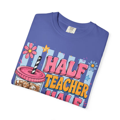 Teacher Coffee T-Shirt — "Half Teacher Half Coffee" Cute Floral Iced Coffee Tee