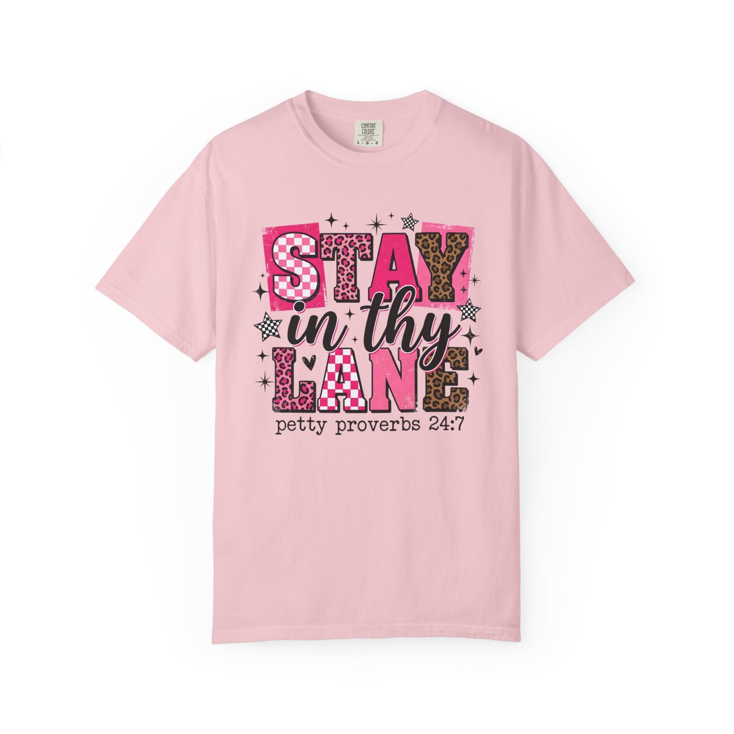 Stay In Thy Lane T-Shirt — 'Petty Proverbs 24:7' Graphic Tee
