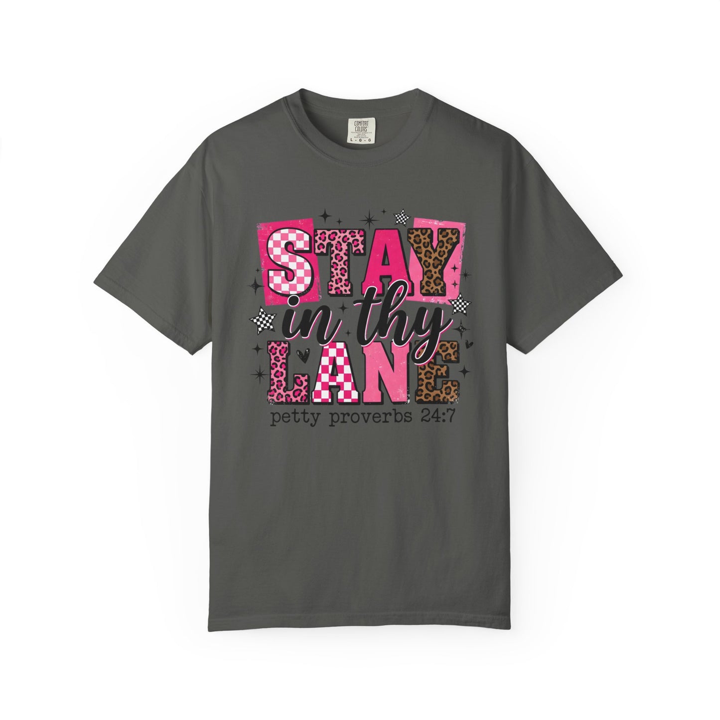 Stay In Thy Lane T-Shirt — 'Petty Proverbs 24:7' Graphic Tee