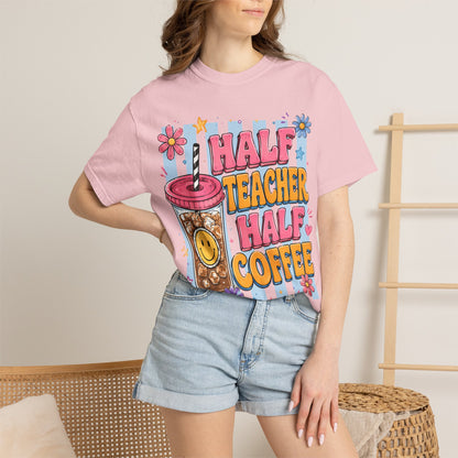 Teacher Coffee T-Shirt — "Half Teacher Half Coffee" Cute Floral Iced Coffee Tee