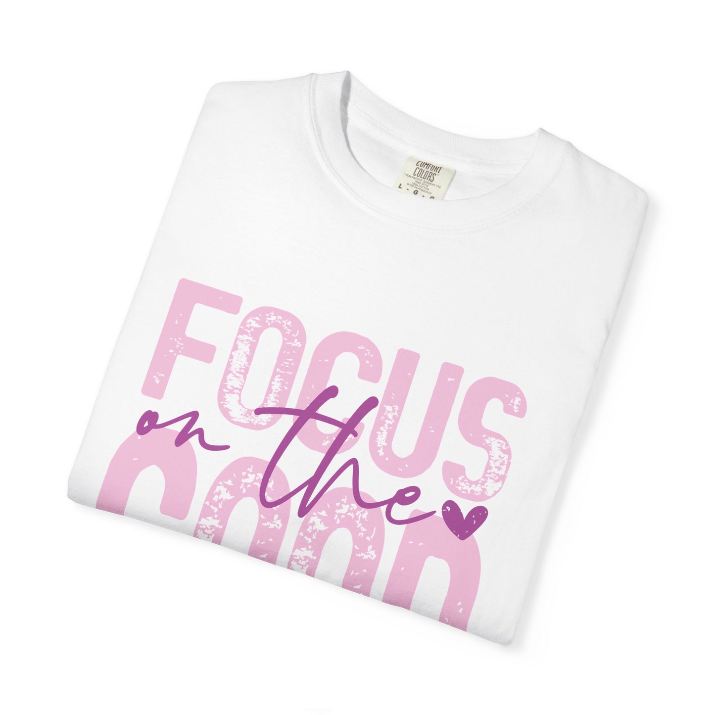 Focus on the Good