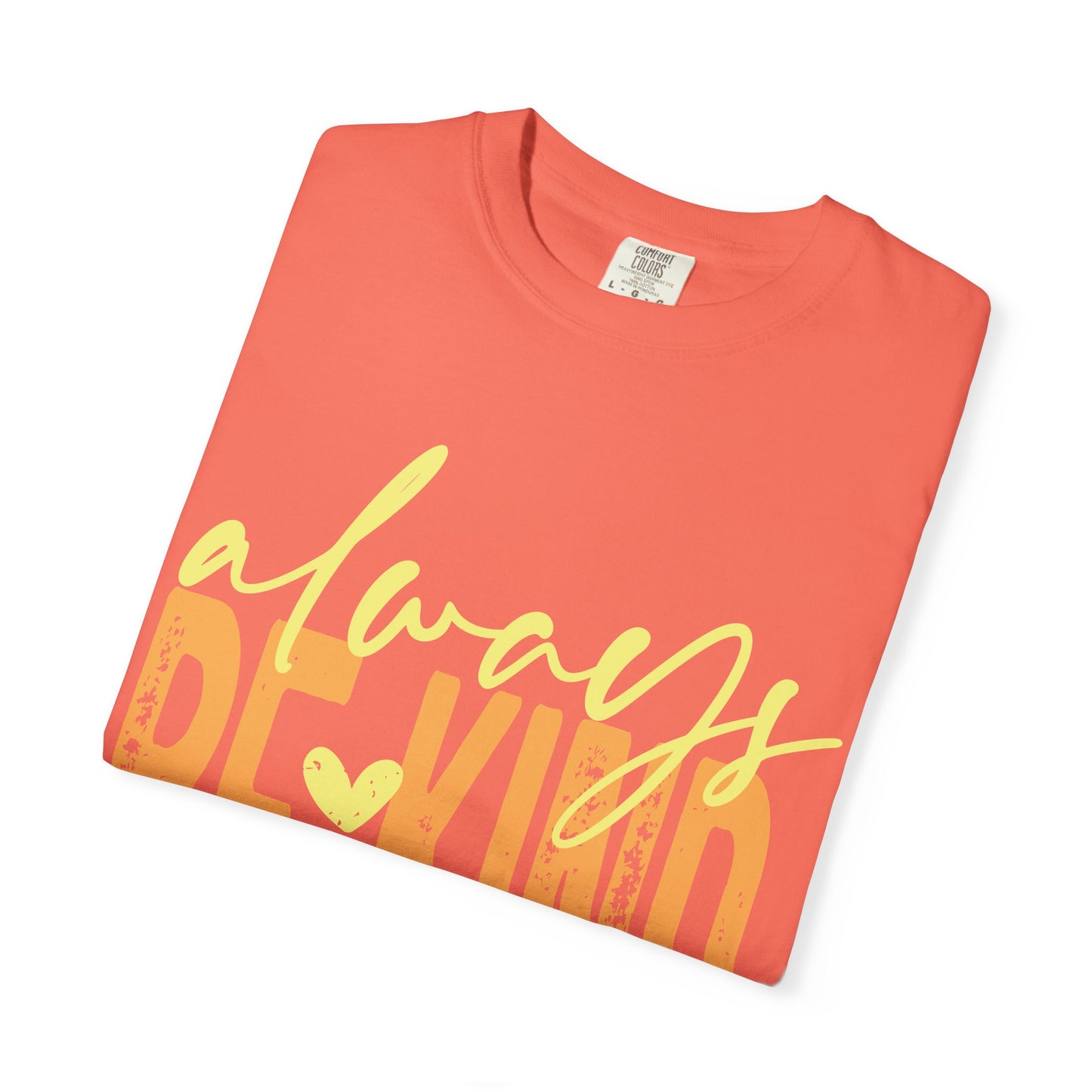 Always Be Kind T‑Shirt